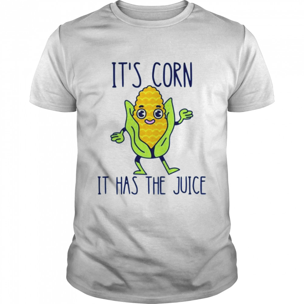 It’s corn it has the juice T-shirt Classic Men's T-shirt