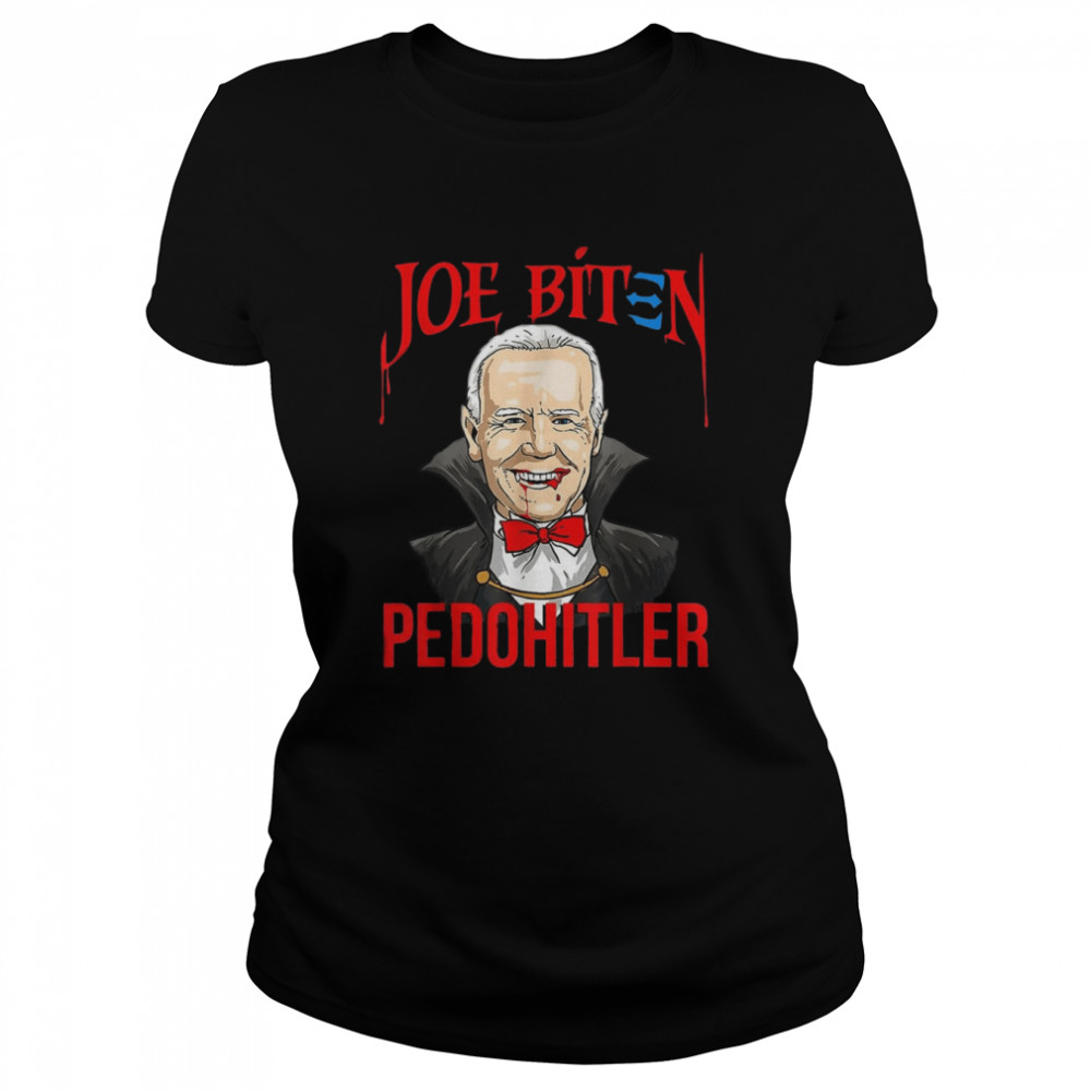 Pedo Hitler Funny Joe Biden Anti Joe Biden Halloween Joe Biden Halloween T Classic Women's T-shirt