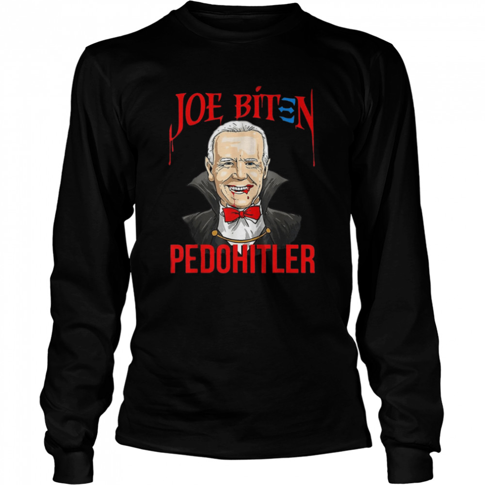Pedo Hitler Funny Joe Biden Anti Joe Biden Halloween Joe Biden Halloween T Long Sleeved T-shirt