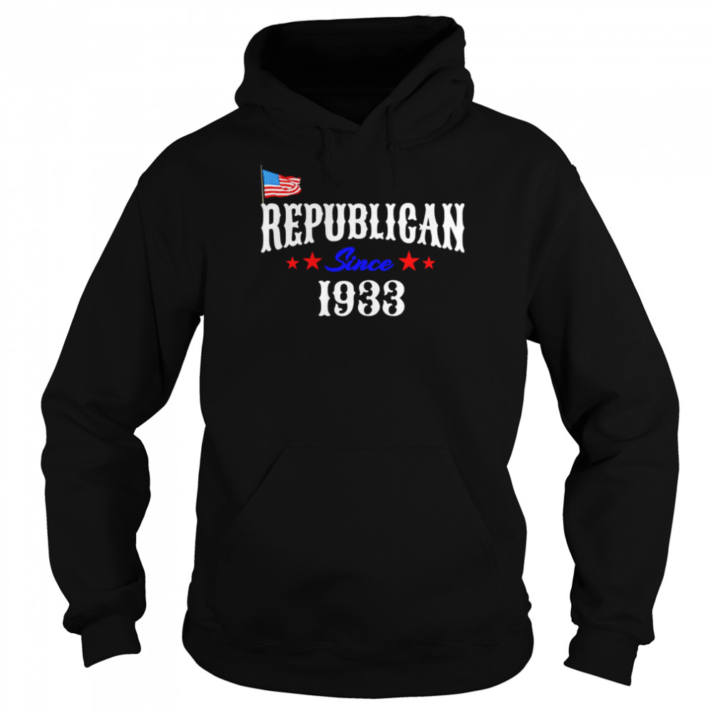 Proud Republican Since 1933 Born Patriotic USA Flag Birthday T- Unisex Hoodie