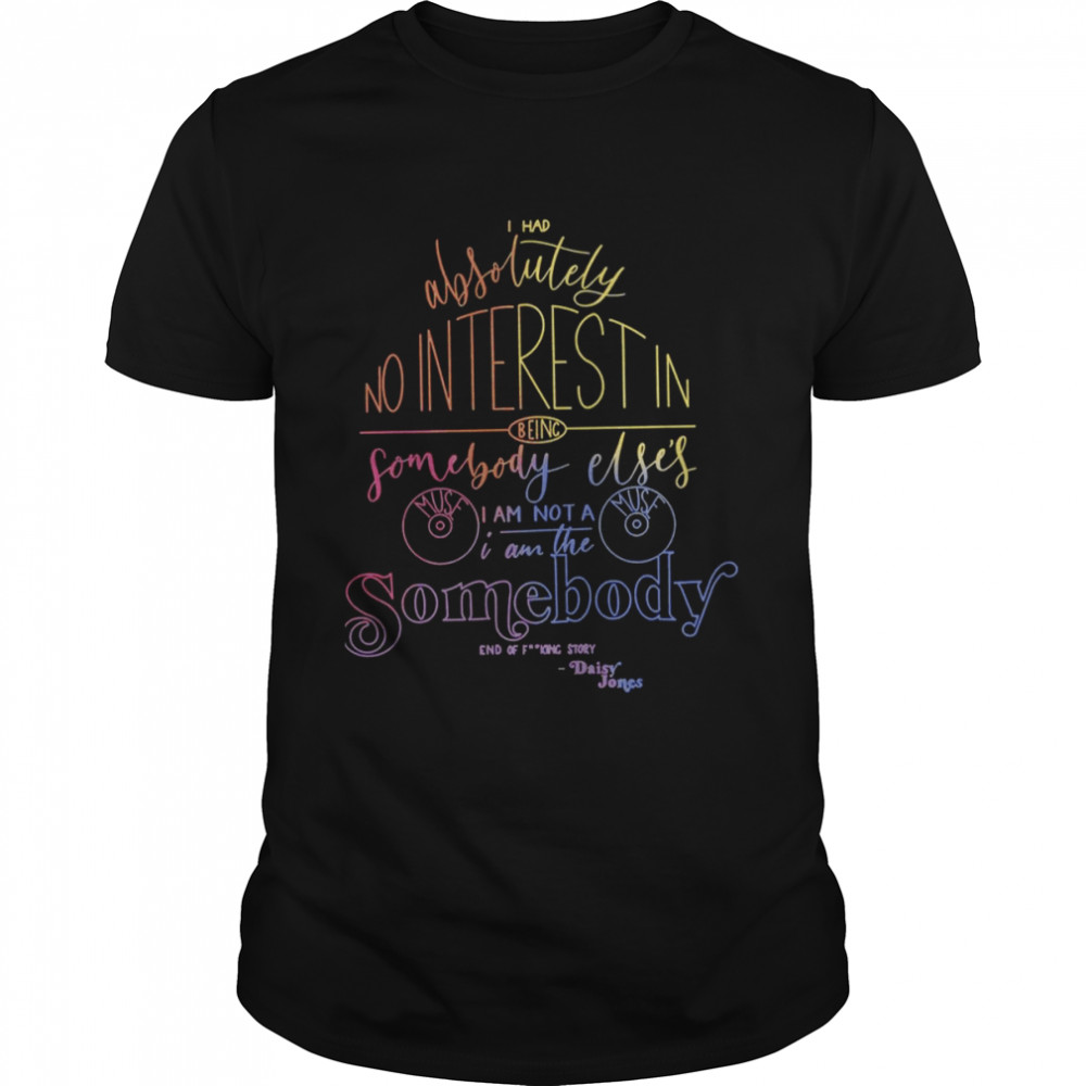 Cool Book Daisy Jones And The Six Quote shirt