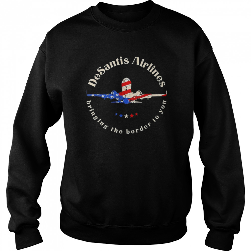 DeSantis Airlines Political Meme Ron DeSantis Us Flag T- Unisex Sweatshirt