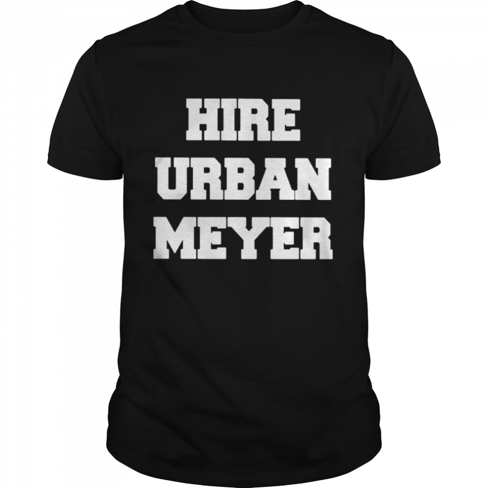 Hire urban meyer shirt Classic Men's T-shirt