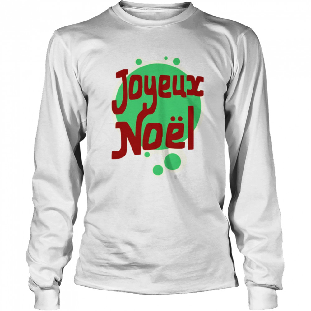 Joyeux Noel shirt Long Sleeved T-shirt