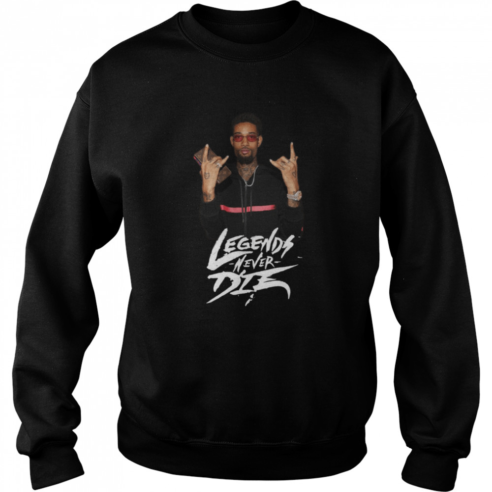 Legend Never Die Rip Pnb Rock shirt Unisex Sweatshirt