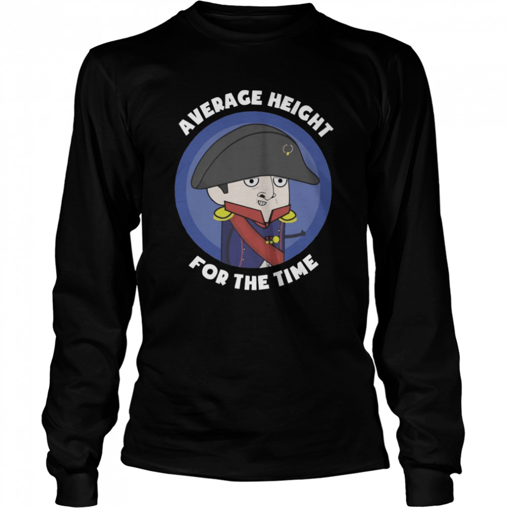 Oversimplified Avarage Height For The Time shirt Long Sleeved T-shirt
