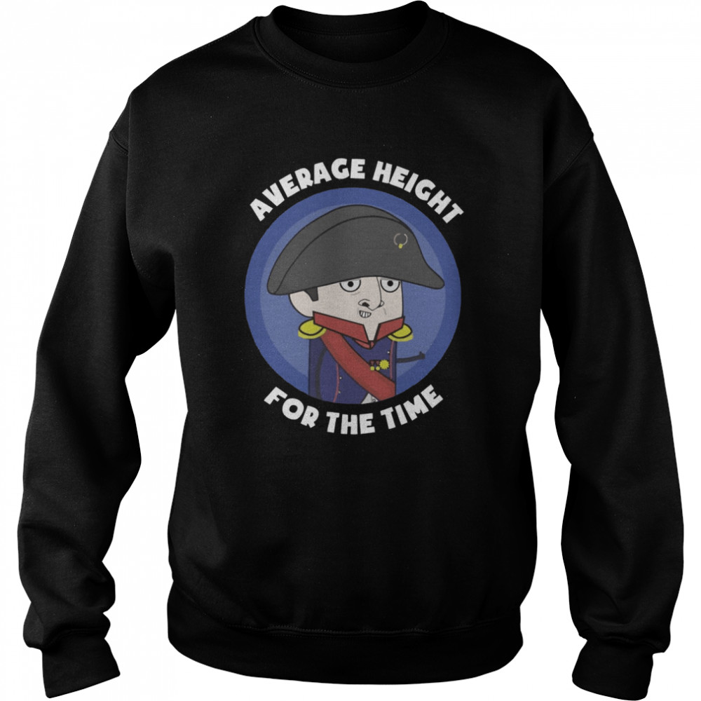 oversimplified avarage height for the time shirt unisex sweatshirt