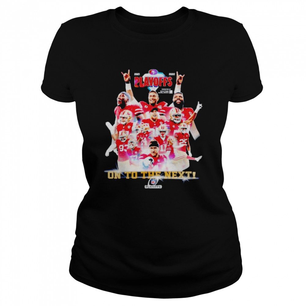 san francisco 49ers playoff on to the next shirt classic womens t shirt
