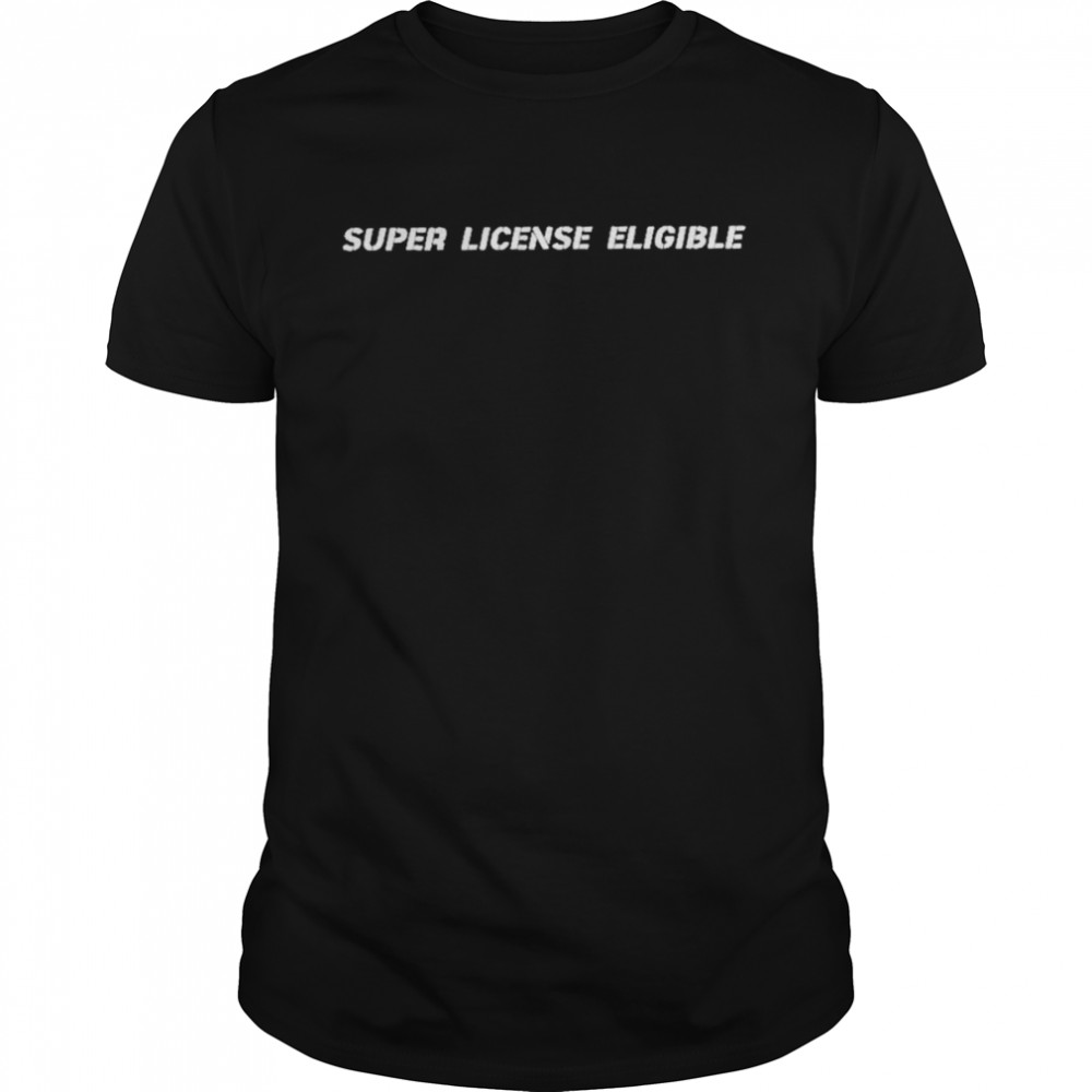 Super License Eligible  Classic Men's T-shirt