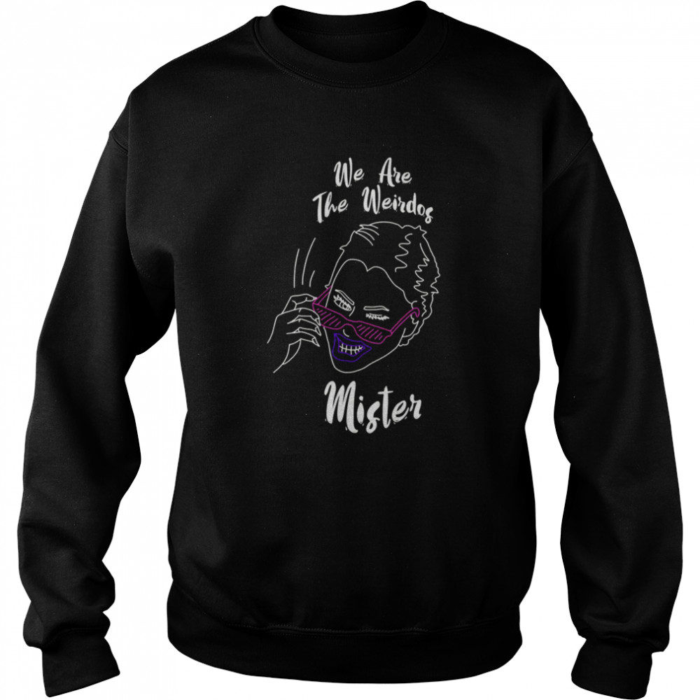 the craft we are the weirdos mister shirt unisex sweatshirt