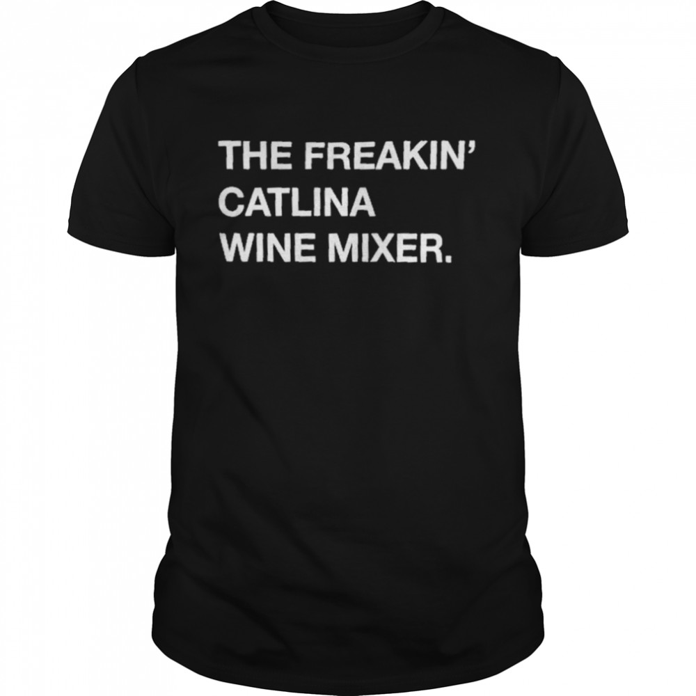 The Freakin’ Catalina Wine Mixer  Classic Men's T-shirt
