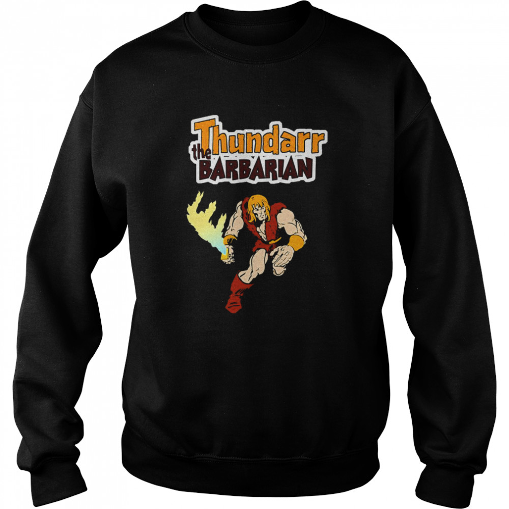 The Strongest Man Thundarr The Barbarian shirt Unisex Sweatshirt