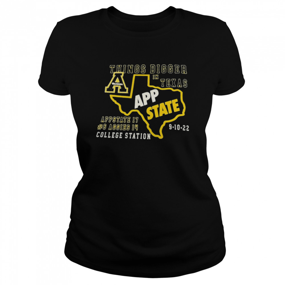 Things Bigger In Texas App State College Station 2022  Classic Women's T-shirt
