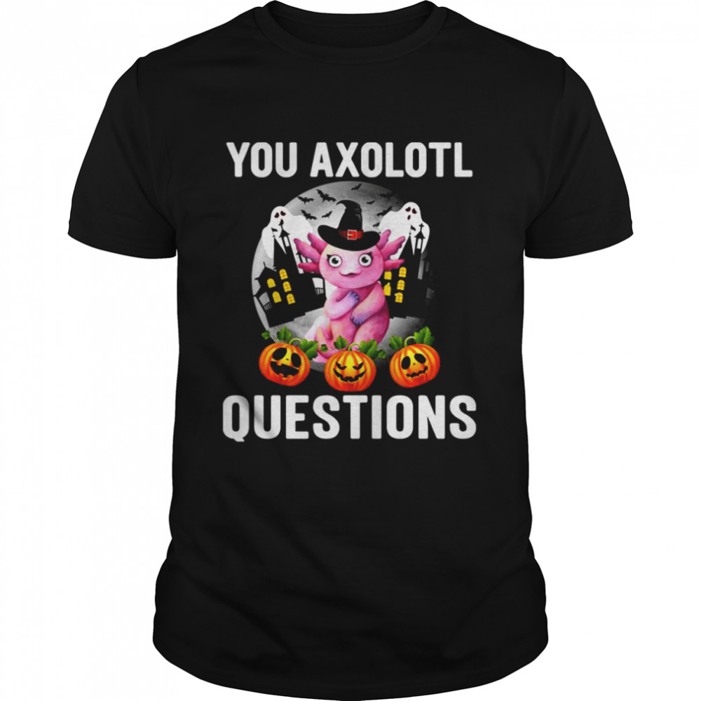 This Year You Axolotl Questions Funny Halloween shirt Classic Men's T-shirt