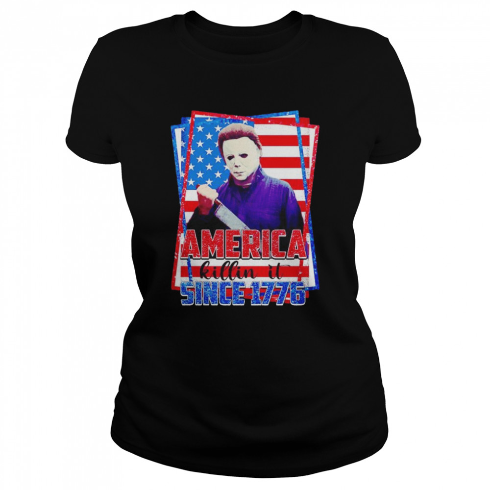 Michael Myers America Killin It Since 1776 shirt Classic Women's T-shirt