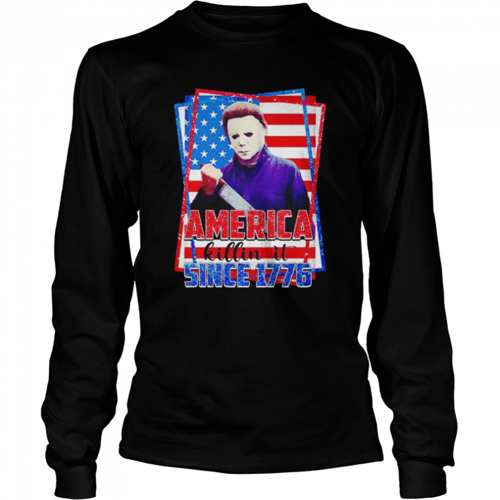 Michael Myers America Killin It Since 1776 shirt Long Sleeved T-shirt
