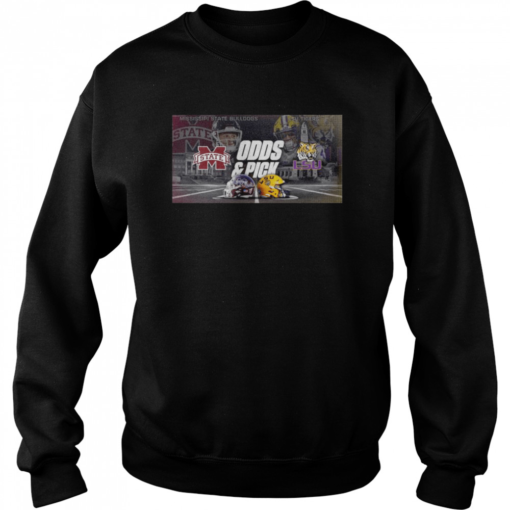 Mississippi State Bulldogs vs LSU Tiger Odds and Pick 2022 shirt Unisex Sweatshirt