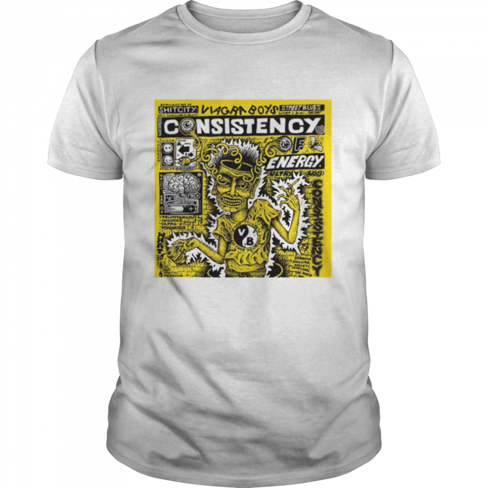 Viagra Boys Consistancy Of Energy shirt