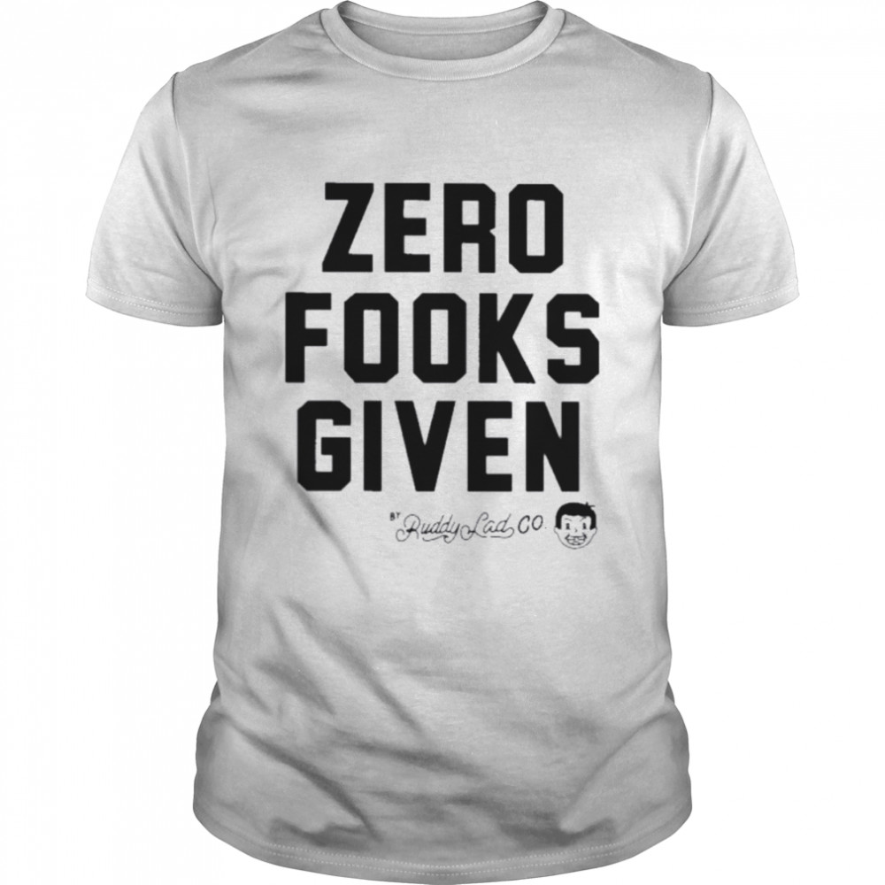 Zero fooks given 2022 shirt