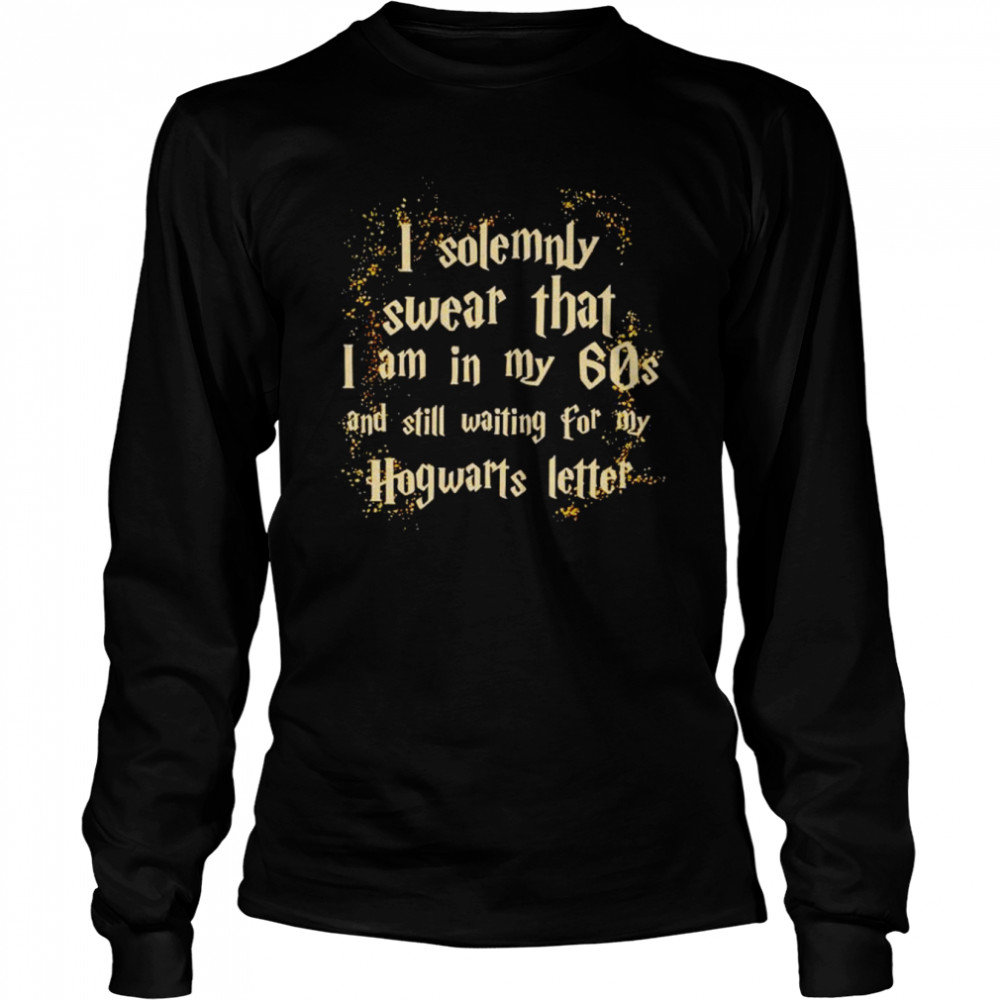 i solemnly swear i am in my 60s harry potter shirt long sleeved t shirt