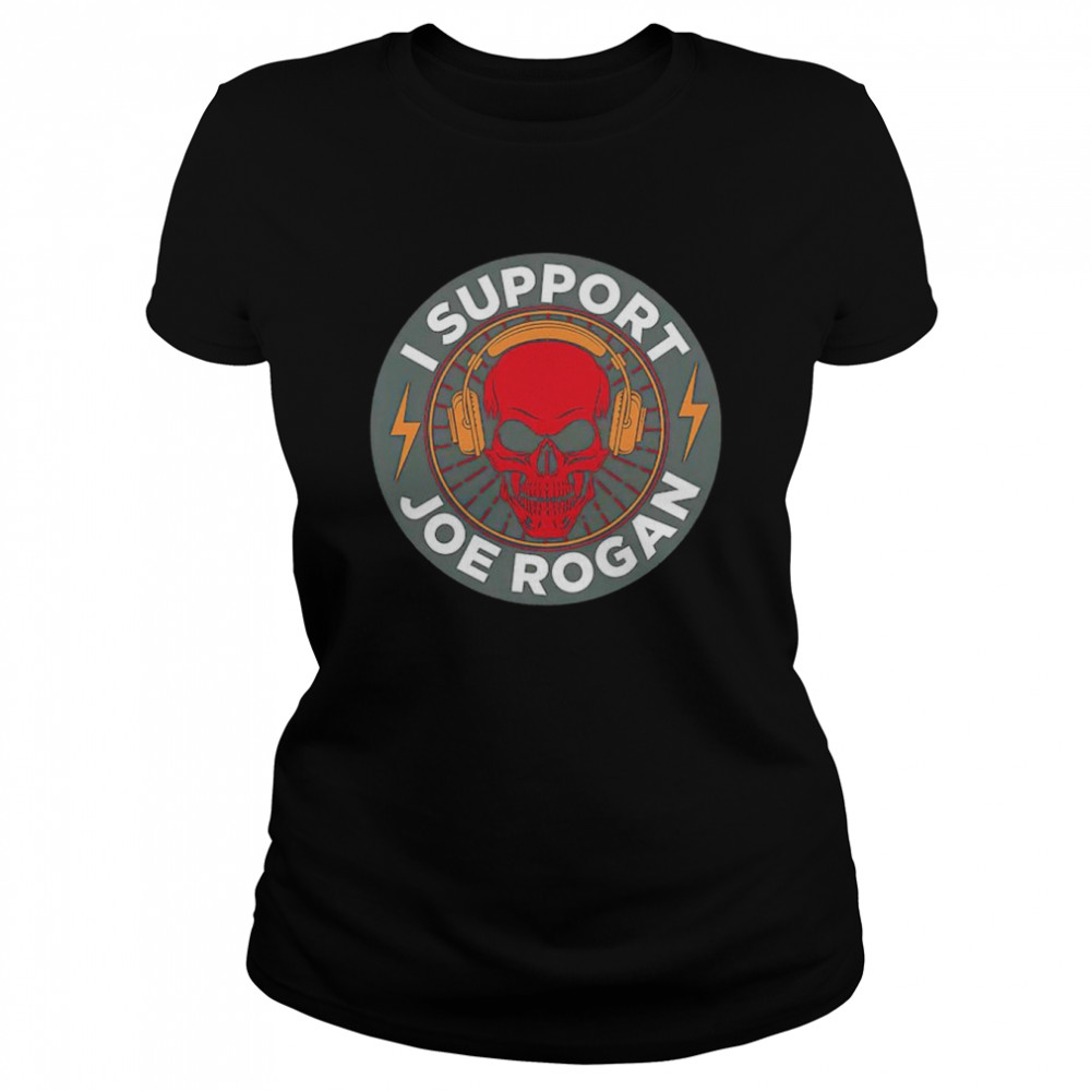 I support Joe Rogan shirt Classic Women's T-shirt