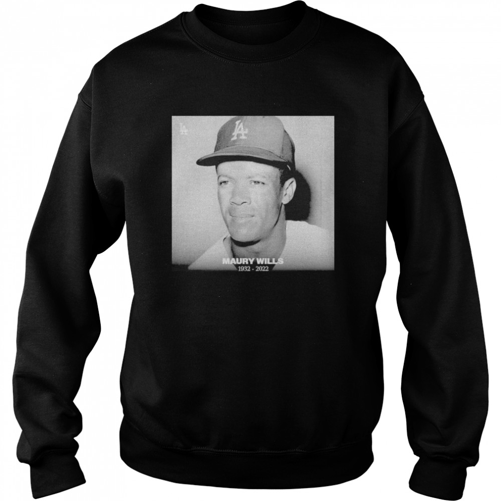 Maury Wills 1932-2022 Los Angeles Dodgers shirt Unisex Sweatshirt
