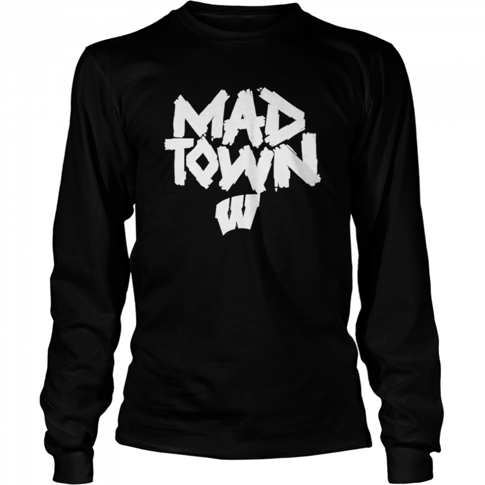 Ncaa Wisconsin Badgers Mad Town shirt Long Sleeved T-shirt