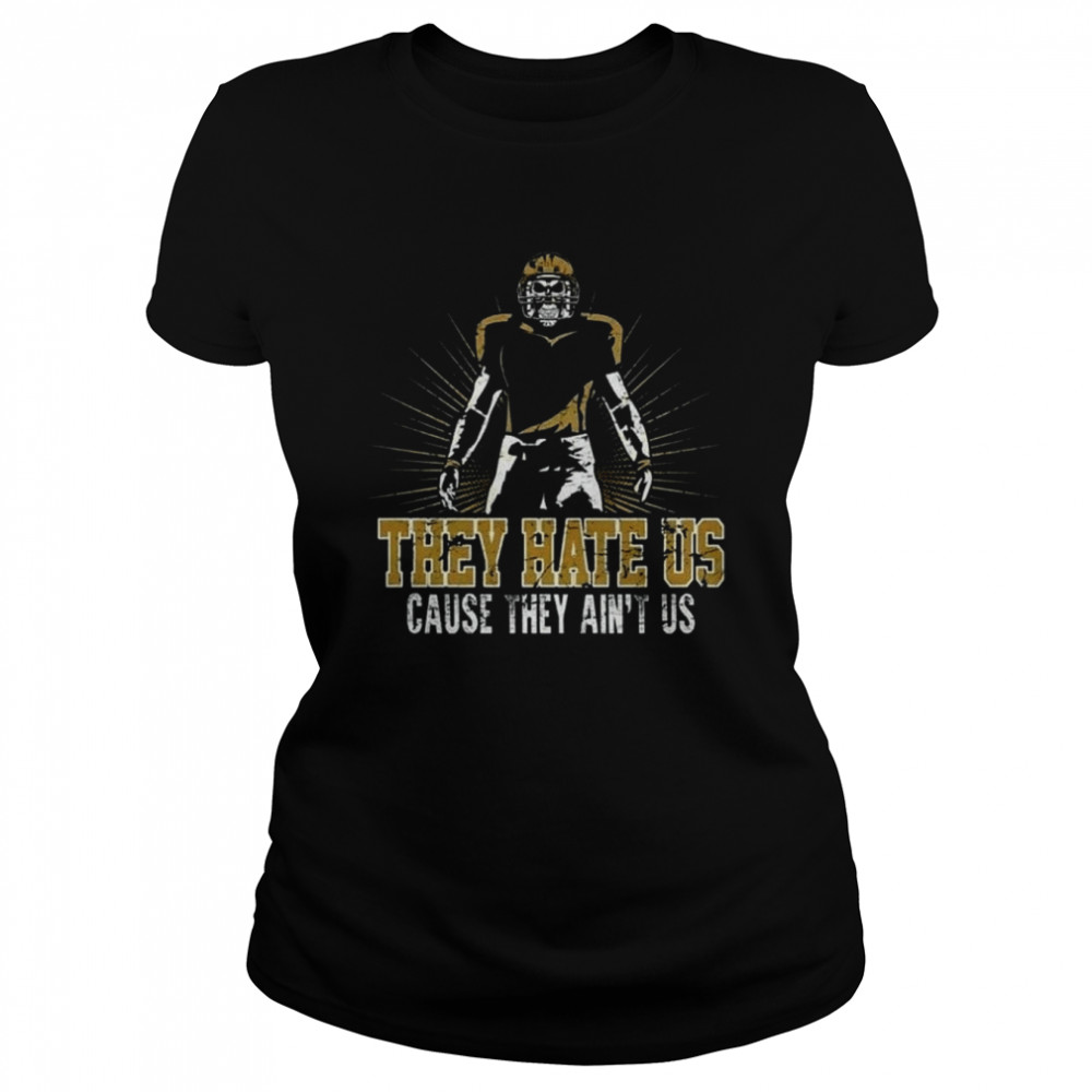 New Orleans They Hate Us Cause They Aint Us Vintage New Orleans Sports Retro American Football  shirt Classic Women's T-shirt