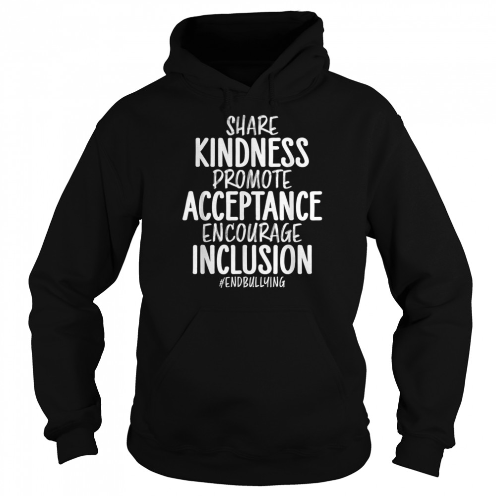 Share Kindness Stop Anti Bullying T- Unisex Hoodie