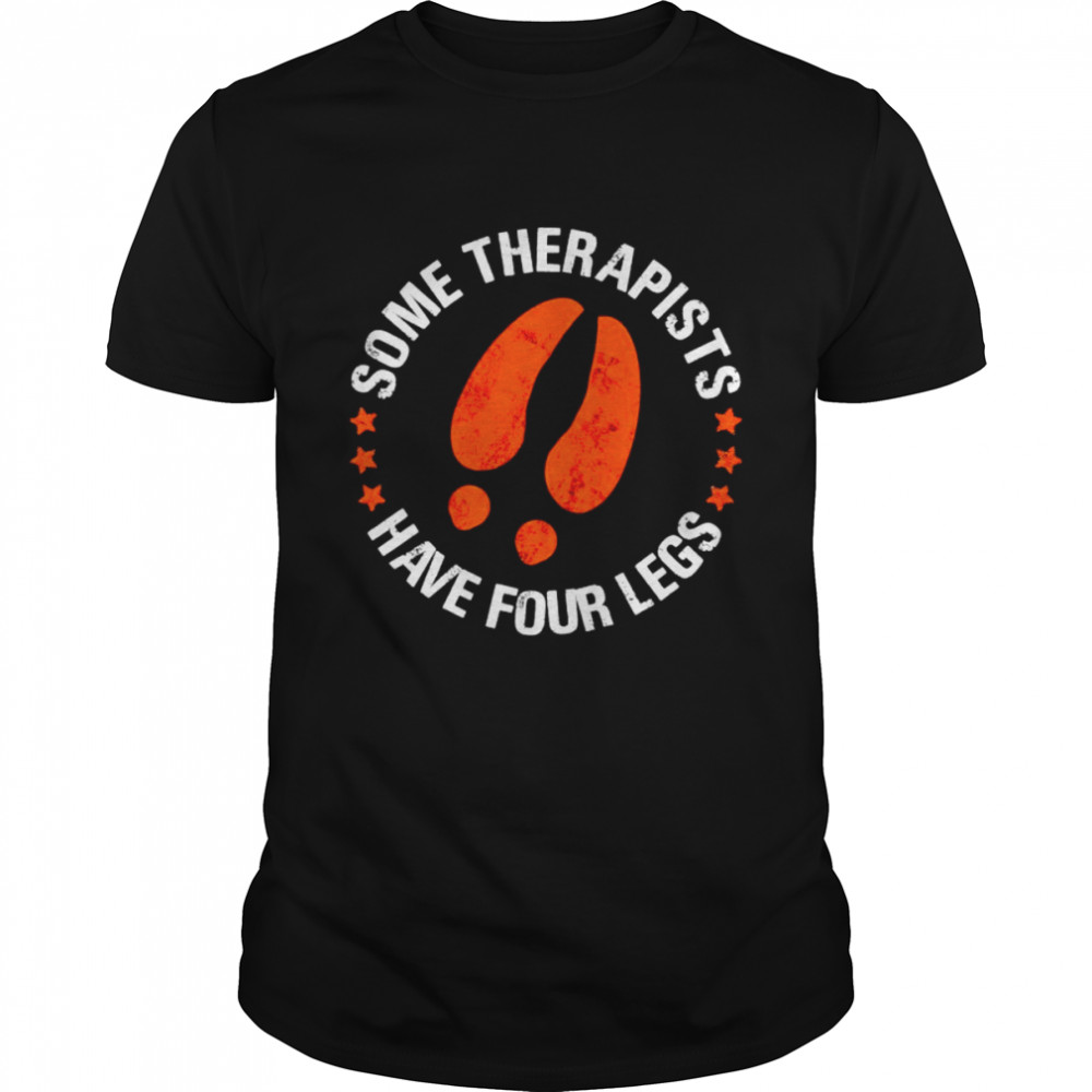 Some therapists have four legs unisex T-shirt