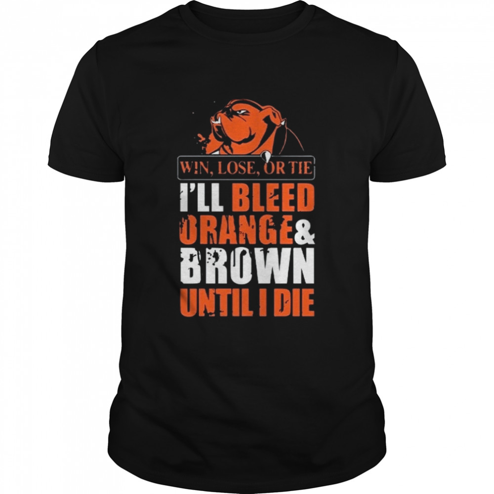 Win Or Lose I Will Bleed Orange And Brown Go Team American Cleveland Football shirt Classic Men's T-shirt
