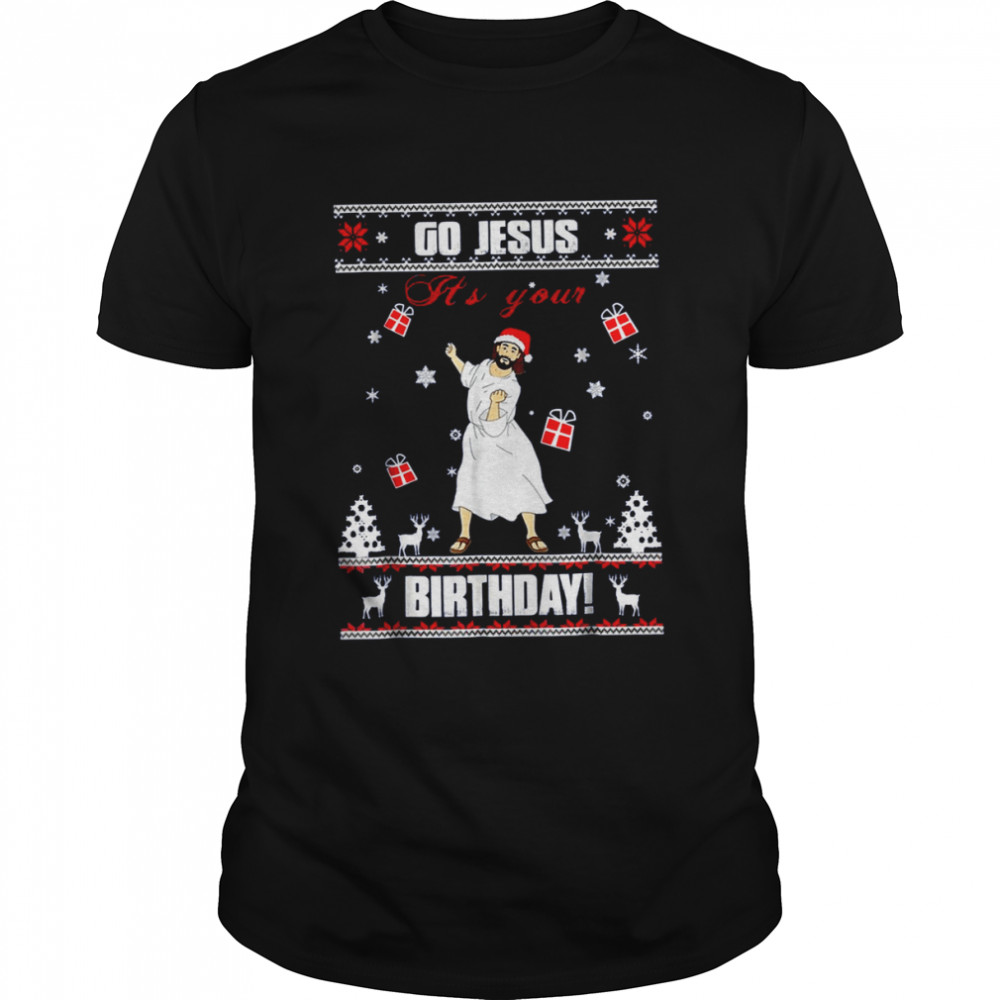 Go Jesus It’s Your Birthday Ugly Christmas shirt Classic Men's T-shirt