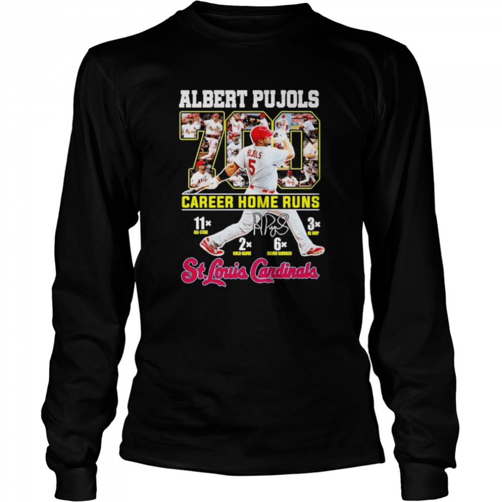 Albert Pujols 700 Career Home Runs St Louis Cardinals signature shirt Long Sleeved T-shirt