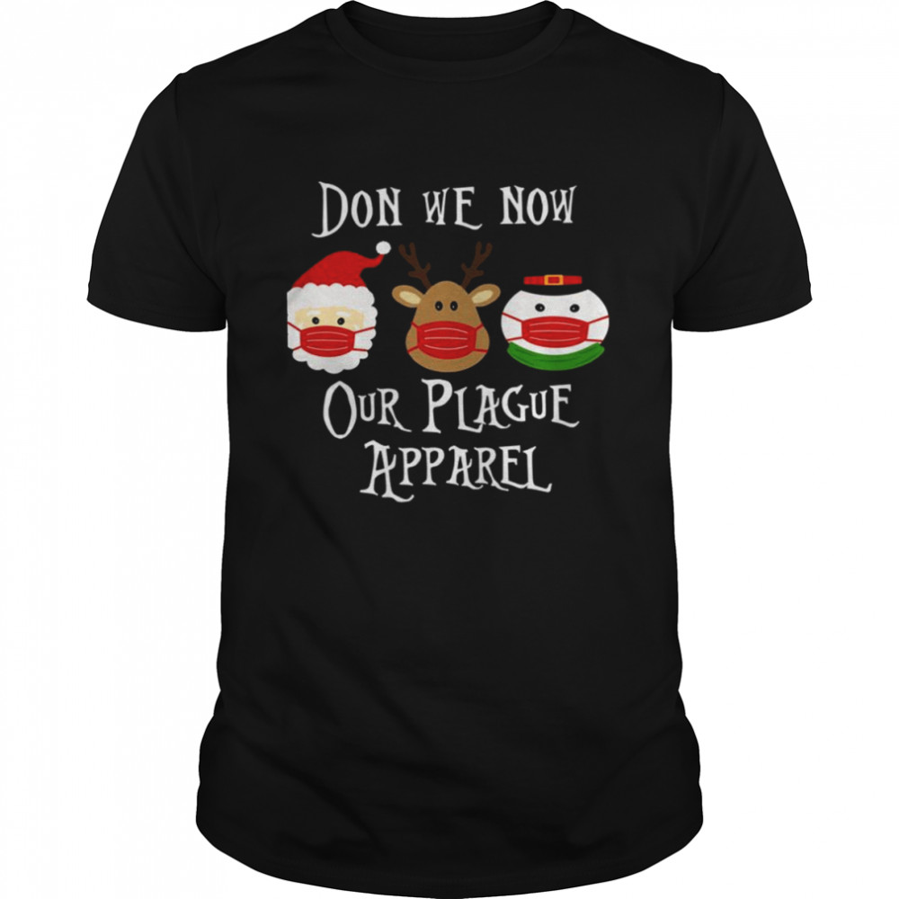 Don We Now Our Plague Apparel shirt