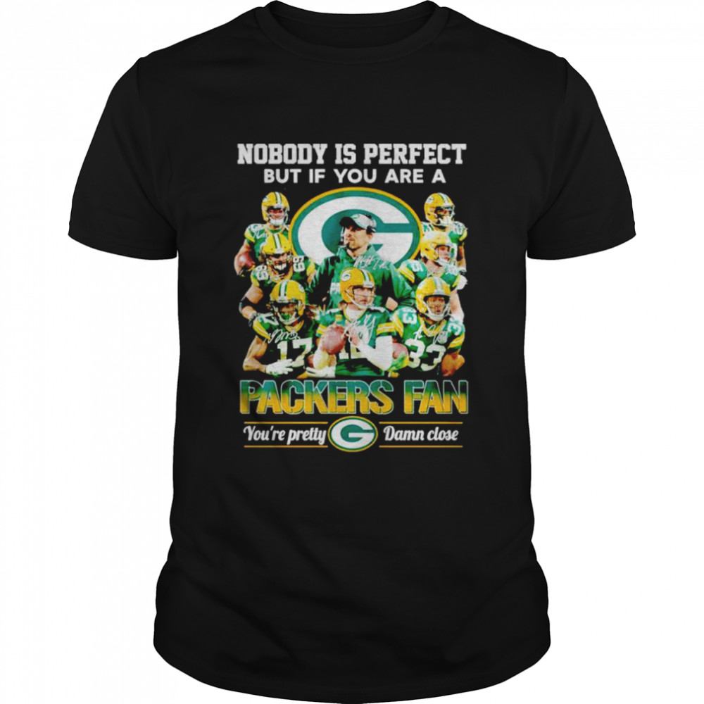 Green Bay Packers nobody is perfect but if you are a Packers fan shirt