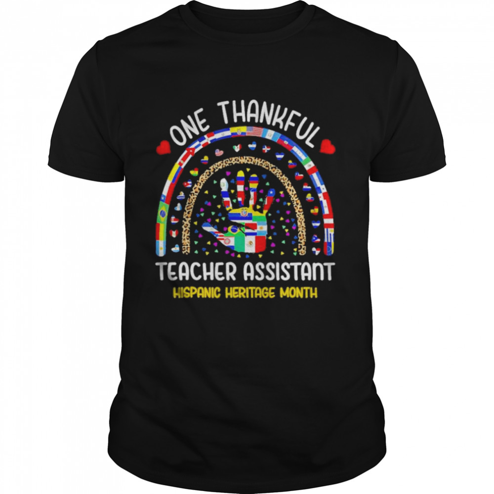 Hand One thankful Teacher Assistant Hispanic Heritage Month shirt