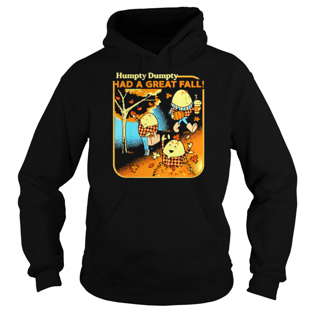 Humpty dumpty had a great fall Autumn shirt Unisex Hoodie