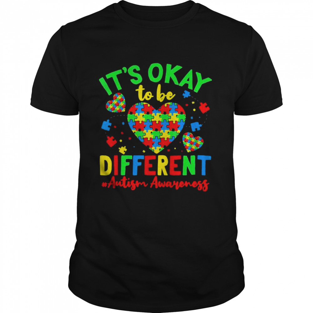 It’S Okay To Be Different Autism Awareness T-Shirt