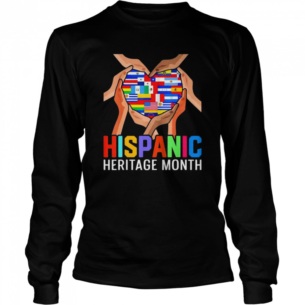 Latin Countries Hands Heart Flags Hispanic Heritage Month T- Long Sleeved T-shirt