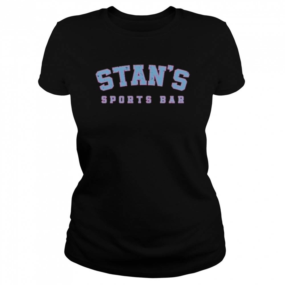 2022 Stan’s Sports Bar shirt Classic Women's T-shirt