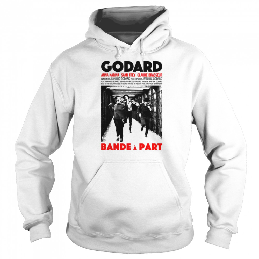 Bande A Part A Film By Jean-Luc Godard shirt Unisex Hoodie