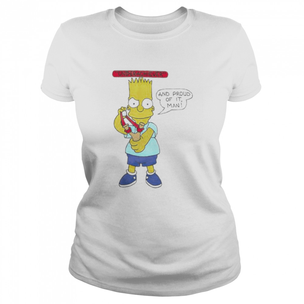 bart Simpson underachiever and proud of it shirt Classic Women's T-shirt