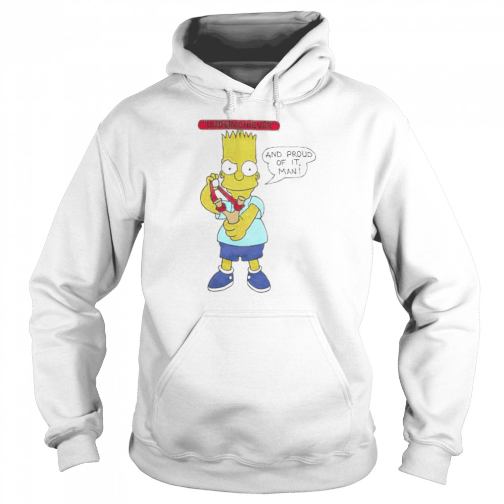bart Simpson underachiever and proud of it shirt Unisex Hoodie