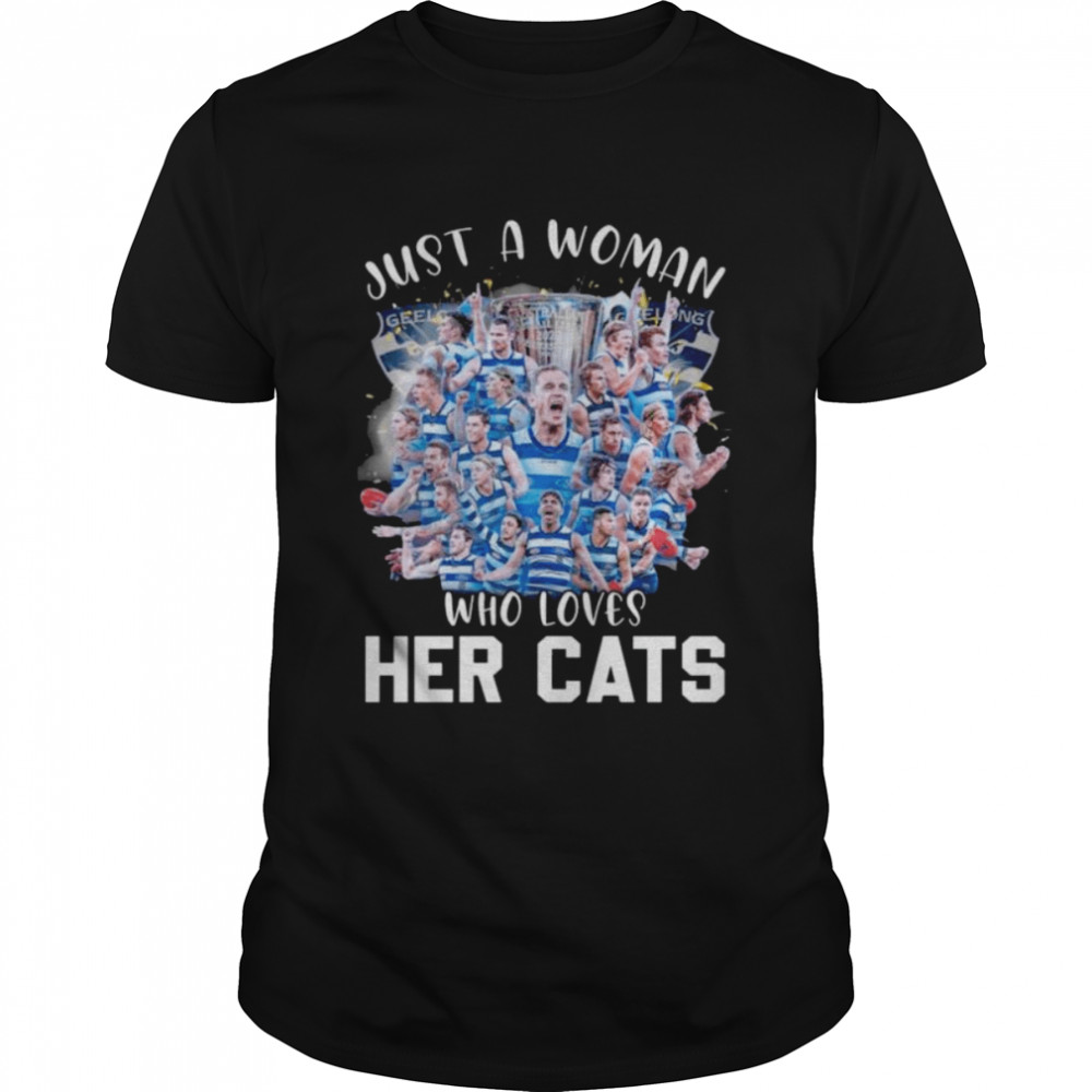 Geelong Cats just a woman who loves her Cats 2022 shirt