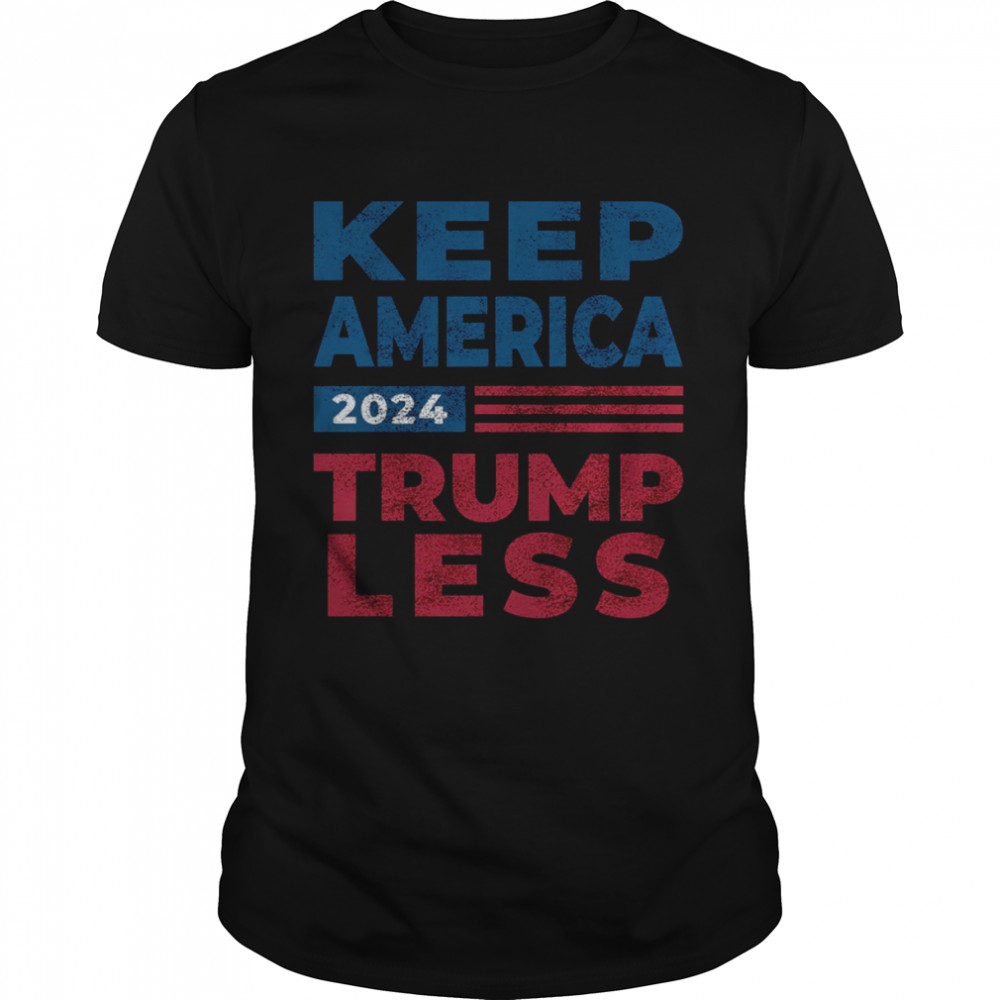 Keep America Trumpless 2024 Make America Trumpless Again Biden 2024 Distressed shirt