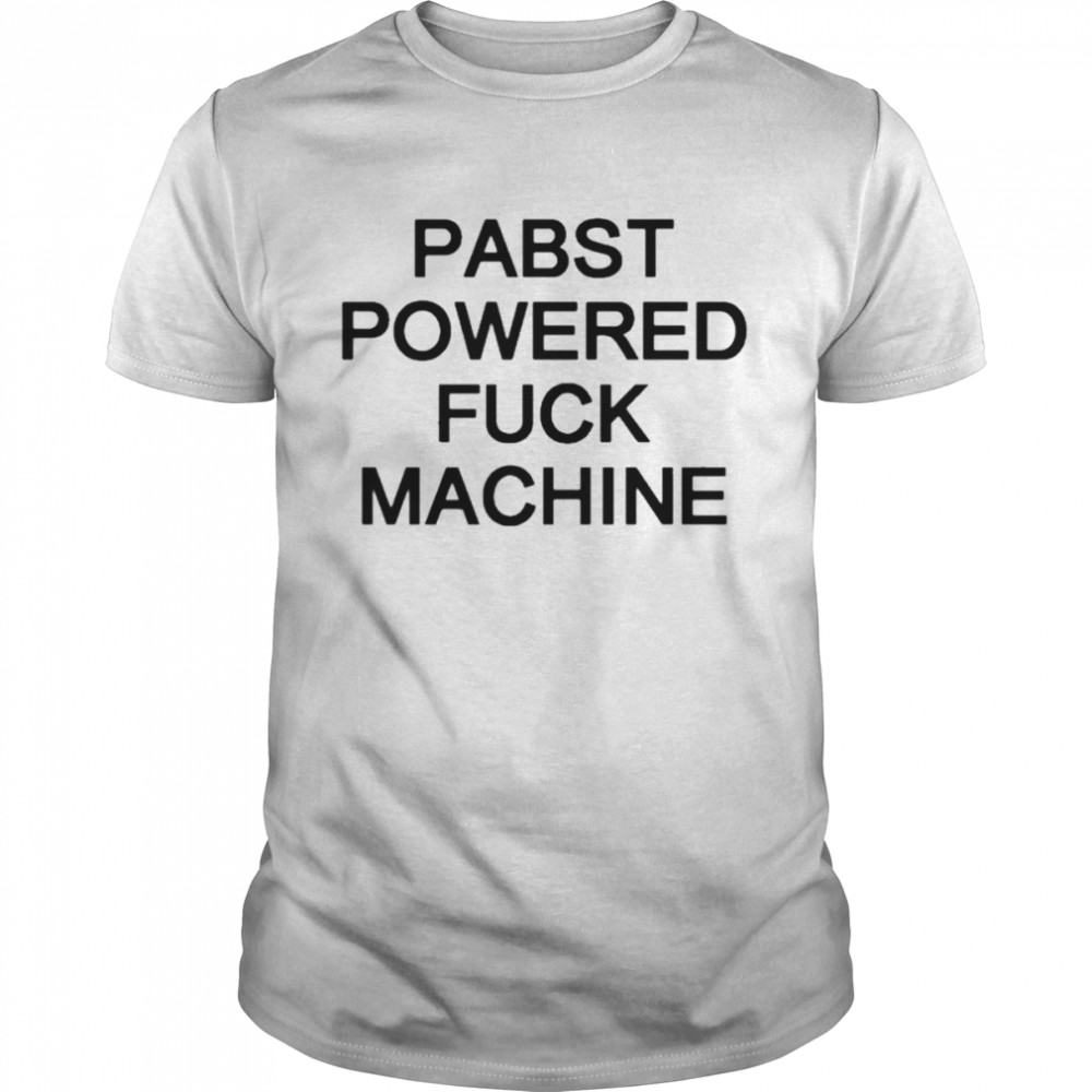 Pabst Powered Fuck Machine Classic Men's T-shirt