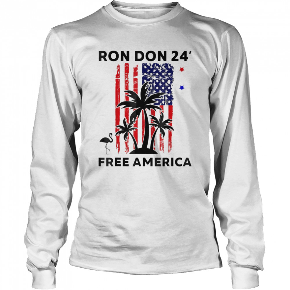 Trump DeSantis 2024 Ron Don 24′ American Flag Flamingo Stars T- Long Sleeved T-shirt