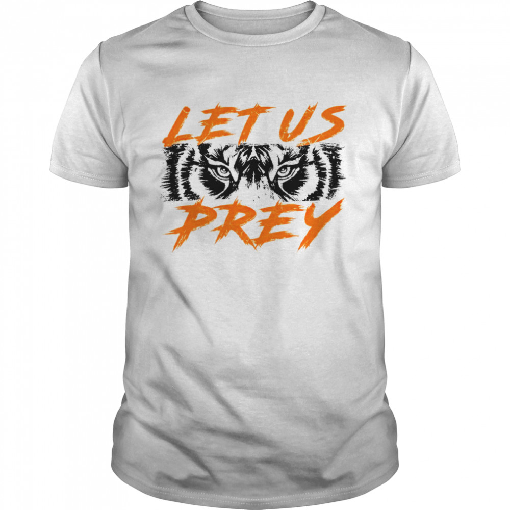 Cincinnati Bengals let us prey shirt