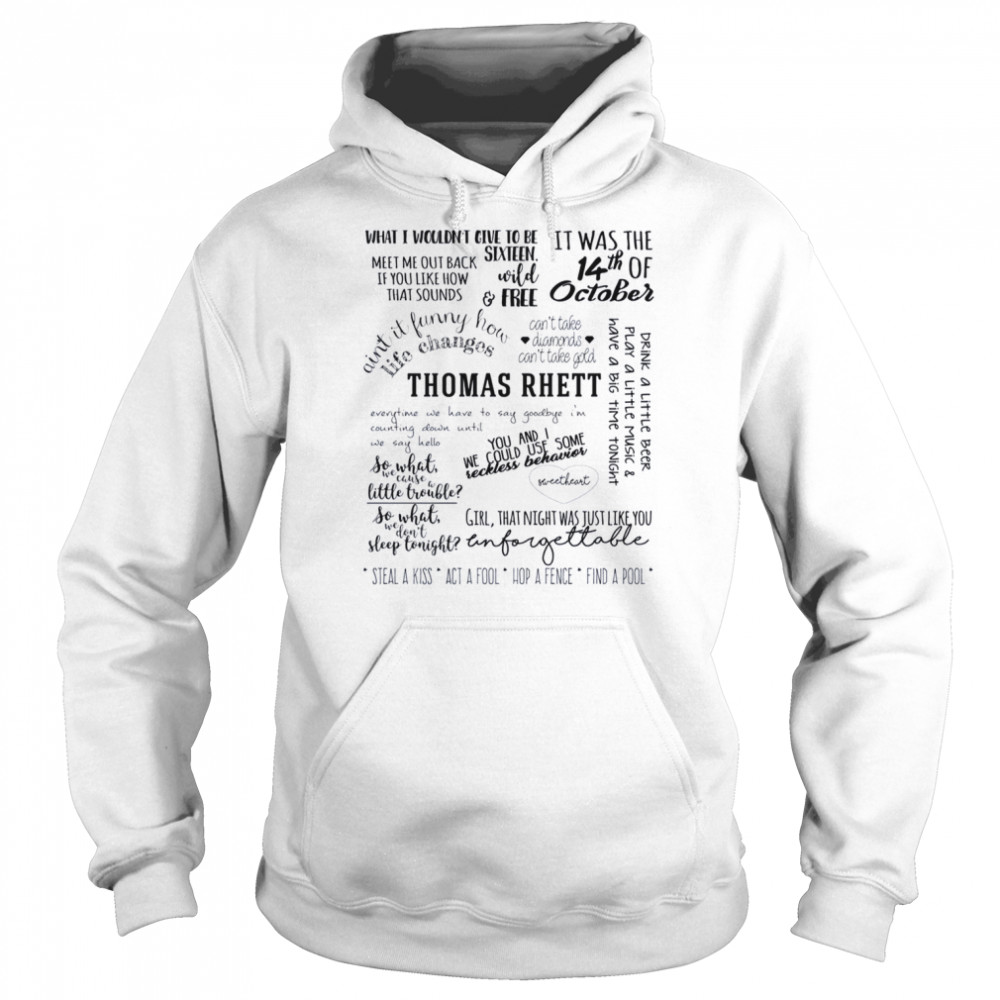 Lyrics Life Changes Album Thomas Rhett shirt Unisex Hoodie