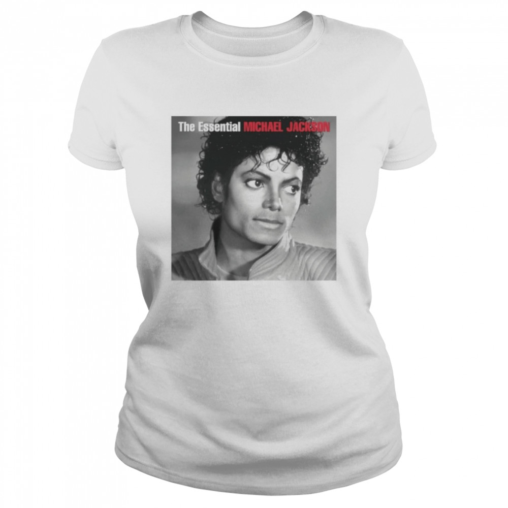 The Essential Michael Jackson shirt Classic Women's T-shirt